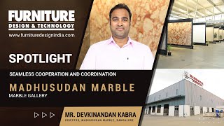 Seamless Cooperation and Coordination | Devkinandan Kabra, Director, Madhusudan Marble
