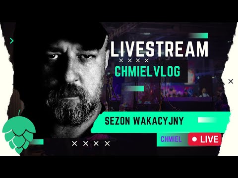 CHMIEL NA ŻYWCA 25.07