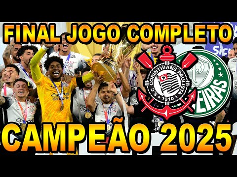 Corinthians x Palmeiras Final Campeonato Paulista 2025 Jogo Completo