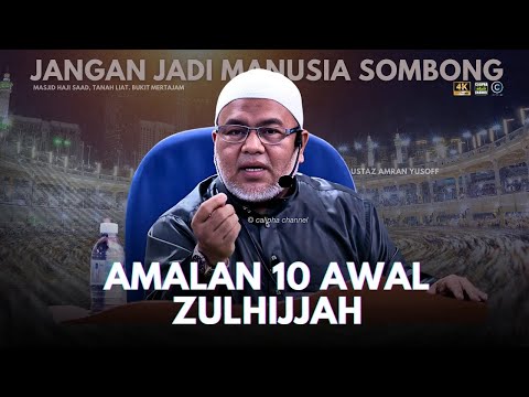 USTAZ AMRAN YUSOFF - AWAL 10 ZULHIJJAH NAK BUAT APA