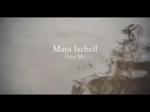 Maya Ixchell - Hurt Me (Official Music Video)