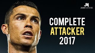 Cristiano Ronaldo ● Complete Attacker 2017