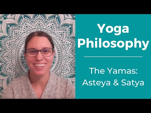 Yoga Philosophy - The Yamas: Asteya  & Satya