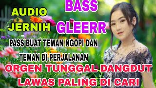 Download lagu orgen tunggal dangdut nostalgia tembang lawas paling di cari pas buat teman ngopi dan teman santai mp3