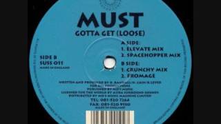 Must - Gotta Get (Loose)