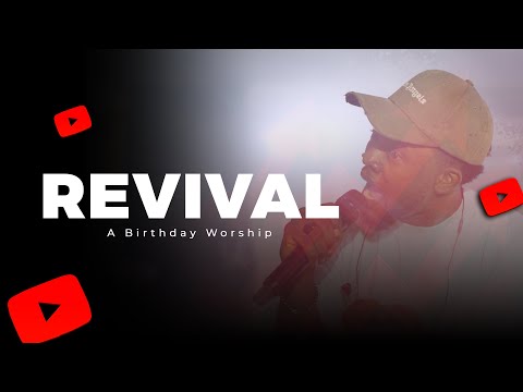 REVIVAL - A Birthday Worship | BISIMANUEL