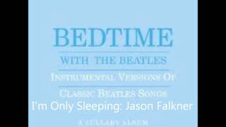 I'm Only Sleeping  Jason Falkner