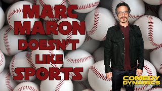 Why Marc Maron Doesn't Like Sports - Thinky Pain