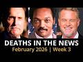 Who Died This Week February 2026 3 Celebrity Deaths More