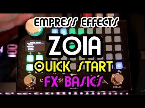 Quickstart Pt. 1 - FX Basics // Empress Effects Zoia Tutorial