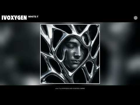 IVOXYGEN - white-T (Official Audio)