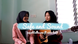 Safe and Sound - Njh ft Aina Batt ( cover )