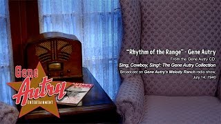 Gene Autry - Rhythm of the Range (Gene Autry's Melody Ranch Radio Show July 14, 1940)