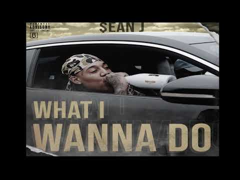 $ean J - What I Wanna Do (Audio)