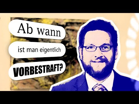 Ab wann ist man eigentlich vorbestraft?