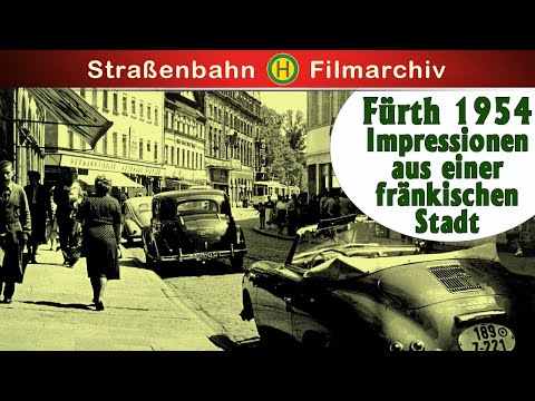 Fürth 1954 || Impressionen aus einer fränkischen Stadt [Originalaufnahmen]