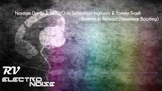 ∆ RV - Norman Doray & NERVO vs Sebastian Ingrosso & Tommy Trash - Believe In Reload