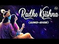Radhe Krishna Slow Reverb Krishna Lofi Song Radhe Krishna Lofi Song Lofi Krishna Bhajan