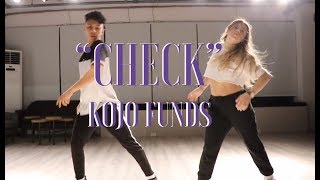 Kojo Funds - Check with Raye Dance | Ken San Jose  Alysha Percy