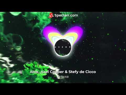 Alok, Axel Cooper & Stefy De Cicco - Te Boté  (432HZ NEW VIBES)????????????