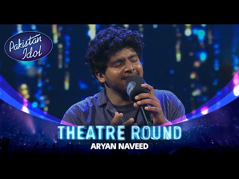 Pakistan Idol Episode 11 | Aryan Naveed | “Milay Do Saathi” by A. Nayyar & Mehnaz | Theater Round