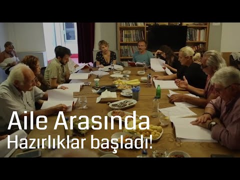 Aile Arasında - Hazırlıklar başladı