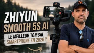 ZHIYUN smooth 5S AI - Le meilleur tombal smartphone en 2026 ?