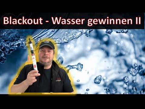 Wassergewinnung bei Blackout - Welche Gefahren lauern? Und was kann man dagegen tun?