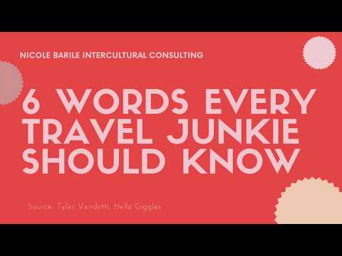 6 Words Every Travel Junkie Should Know