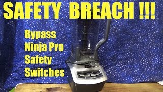 Hack/Bypass Ninja Pro Blender Safety Switches