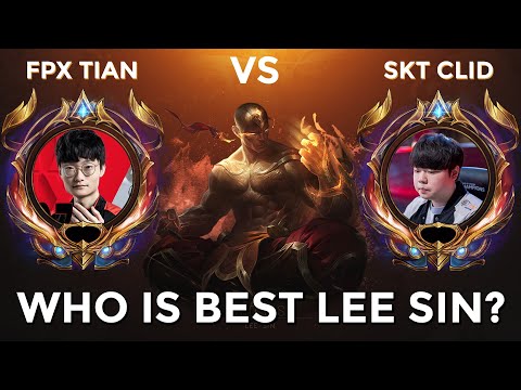 Who is the BEST Lee Sin ▷ FPX Tian vs SKT T1 Clid