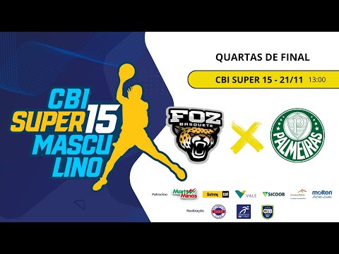 Foz Basquete (PR) X S.E. Palmeiras (SP) - CBI SUPER 15 FASE FINAL - QUARTAS DE FINAL (21/11/25)