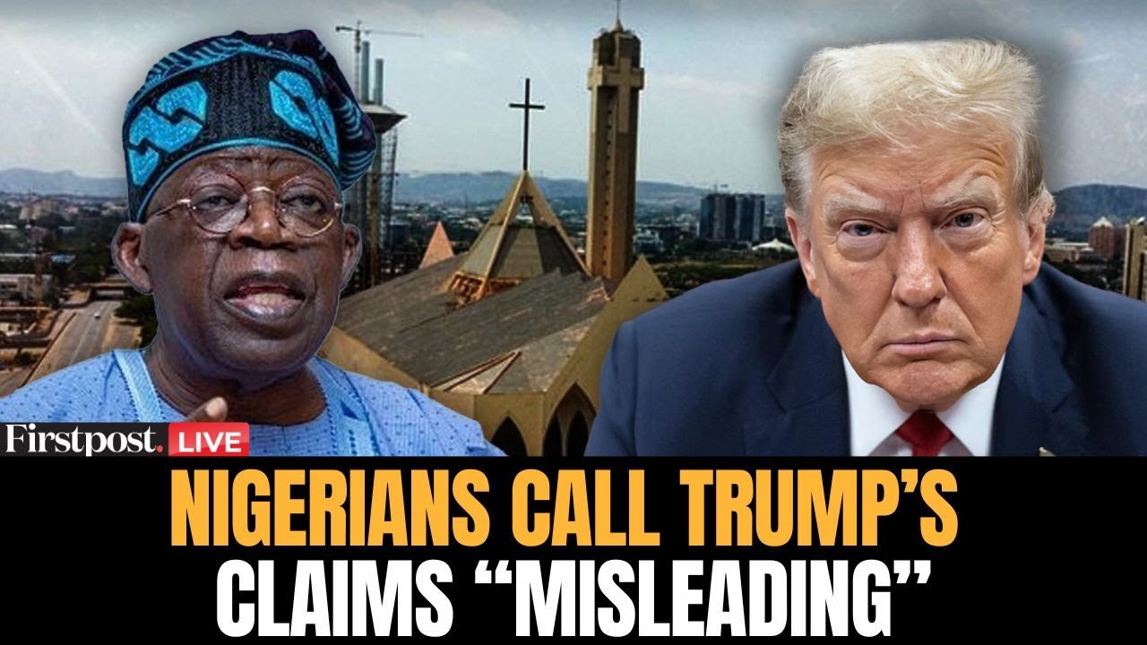 LIVE: US-Nigeria Tensions Rise as Nigerians Oppose Trump's "Christian Killings" Claims | N18G