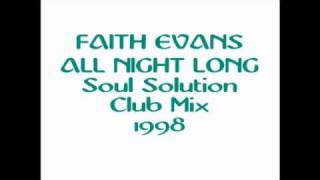 Faith Evans - All Night Long (Soul Solution Club Mix)