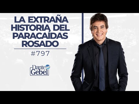 Dante Gebel #797 | La extraña historia del paracaídas rosado