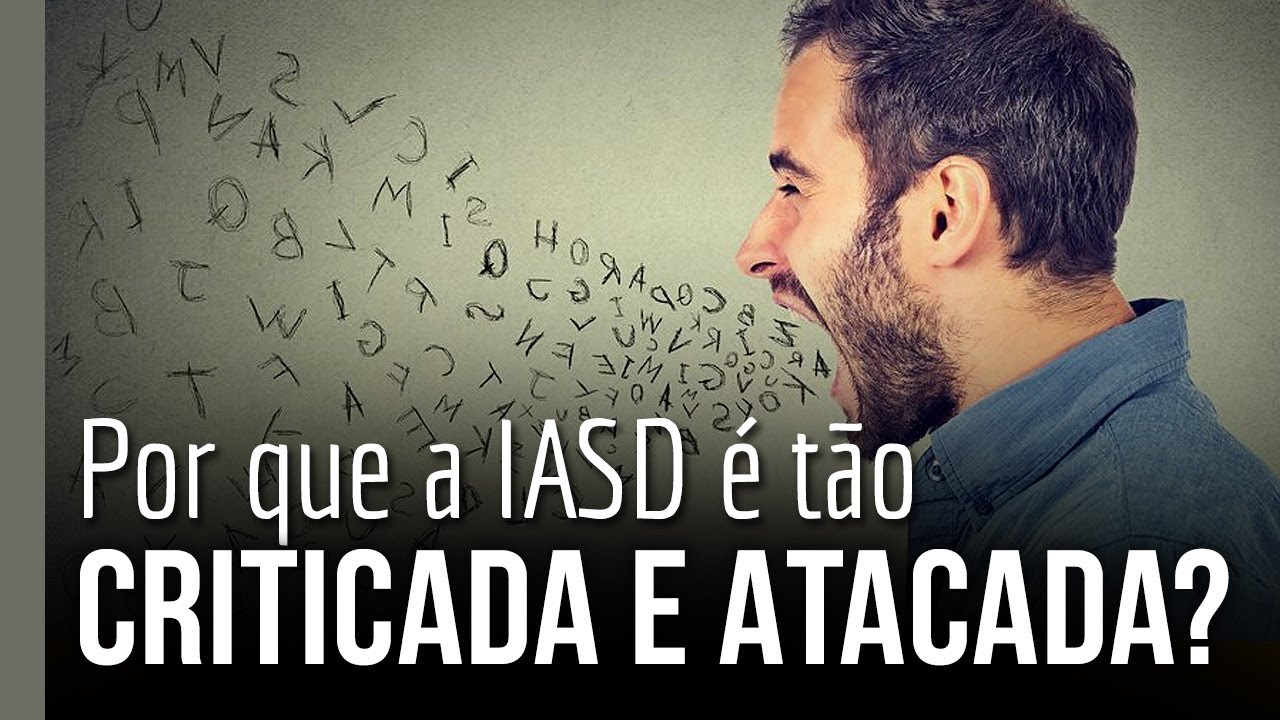 [CORTE] Por que a IASD é tão criticada e atacada?