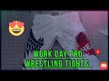 Work Day Pro Wrestling Tights