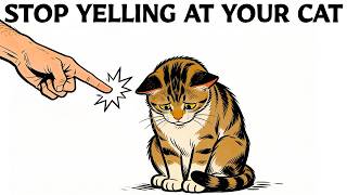 If You Yell at Your Cat, This Is What Happens to Them