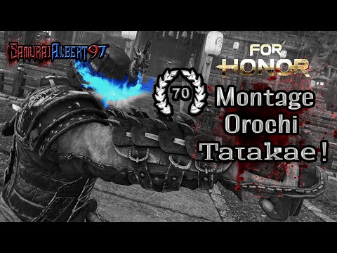[For Honor] REP. (70)OROCHI MONTAGE [ T A T A K A E ! ] 60 FPS