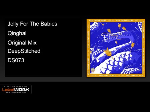 Jelly For The Babies - Qinghai (Original Mix)
