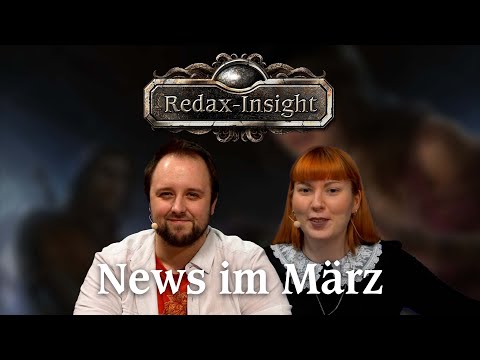 Das Schwarze Auge: Redax-Insight - News im März | mit Zoe & Johannes