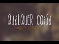 MIA ROSE - QUALQUER COISA (Official Lyric Video ...