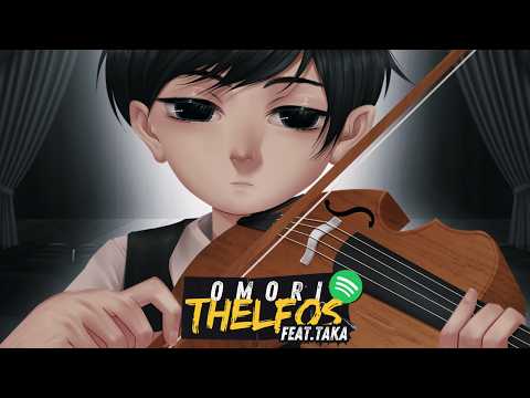 Thelfos Part. @TakaB - Omori