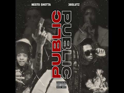 38slutz ft Nesto Shotta - Public (Official Audio)