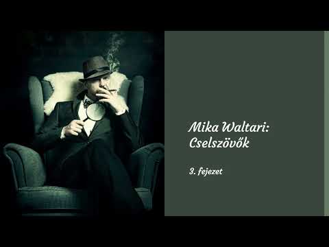 Mika Waltari: Cselszövők, 3. rész (hangoskönyv)