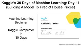 Kaggle's 30 Days Of ML (Day-11): Machine Learning Model to Predict House Prices (Intro to ML Ends)