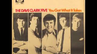 The Dave Clark Five - You Got What It Takes