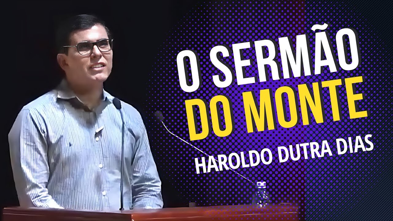 O Sermão do Monte - Haroldo Dutra Dias
