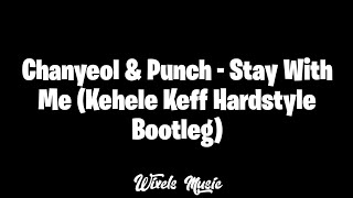 Download lagu Chanyeol & Punch - Stay With Me (Kehele Keff Hardstyle Bootleg) mp3 Download lagu Chanyeol & Punch - Stay With Me (Kehele Keff Hardstyle Bootleg) mp3