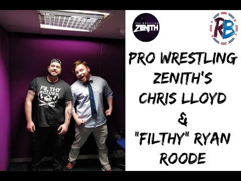 Pro Wrestling Zenith's Chris Lloyd & "Filthy" Ryan Roode